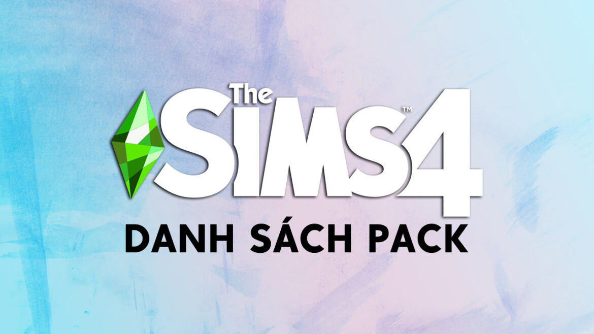 DANH SÁCH PACK TRONG THE SIMS 4